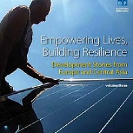 Moldova în publicaţia «Empowering Lives. Building Resilience»